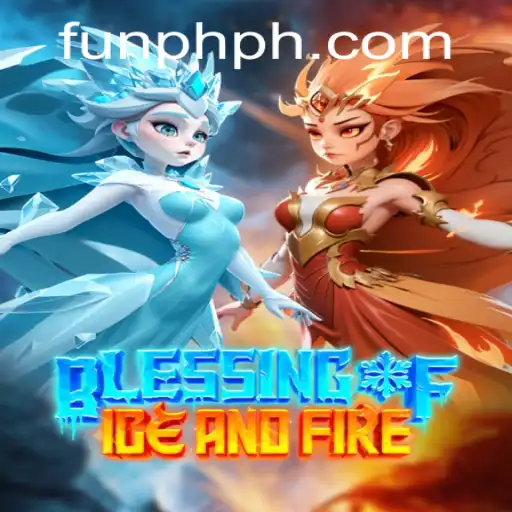 Blessing of Ice and Fire: A Thrilling Journey into the Heart of Fantasy