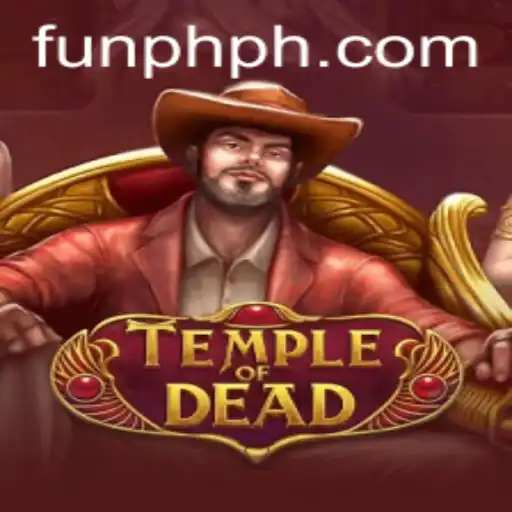 Explore the Thrills of TempleofDead: A Fun PH Experience